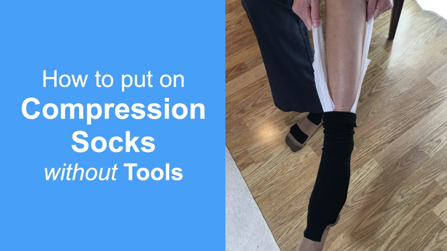 How to Put on Compression Socks Without Tools EquipMeOT