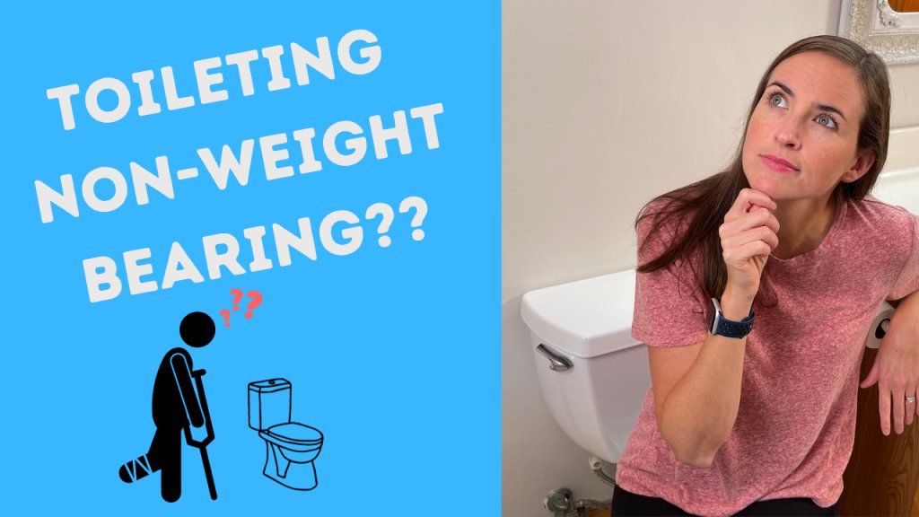 A split-image thumbnail featuring a blue background on the left with the text "Toileting Non-Weight Bearing??" in bold white letters and an illustrated figure using crutches next to a toilet with question marks. On the right, a woman wearing a pink shirt sits beside a toilet, resting her chin on her hand in a thoughtful pose. The design conveys a tutorial or guide for managing toileting with non-weight-bearing mobility challenges.